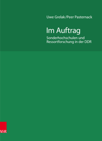 Im Auftrag. Sonderhochschulen und Ressortforschung in der DDR