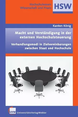 Macht und Verständigung in der externen Hochschulsteuerung